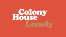 Colony House - Lonely (Audio)
