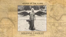 Miranda Lambert - Keeper of the Flame (Audio)