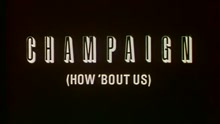 Champaign - How 'Bout Us (DVD Version)
