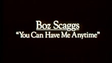 Boz Scaggs - You Can Have Me Anytime