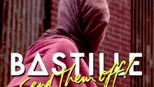 Bastille - Send Them Off! Skream Remix试听版