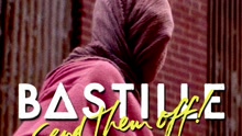 Bastille - Send Them Off! Mike Mago Remix试听版