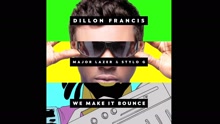 Dillon Francis - We Make It Bounce (Pseudo Video)