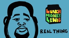 LunchMoney Lewis - Real Thing (Pseudo Video)