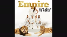 Empire Cast - Ain't About the Money (Pseudo Video)