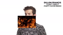 Dillon Francis - I Can't Take It (Party Favor Remix (Pseudo Video))