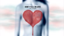 Don't Fall In Love 试听版