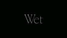 Wet - All the Ways (Live @ The Lyric Theatre)