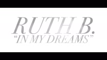 Ruth B. - In My Dreams (Lyric Video)