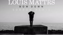 Louis Mattrs - Bow Down (Sorrow Remix [Audio])