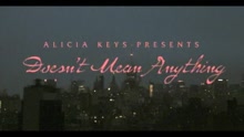 Alicia Keys - Doesn't Mean Anything