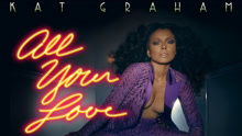 卡特琳娜·格兰厄姆 - All Your Love