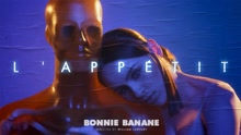 Bonnie Banane - L'APPETIT
