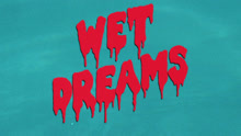 Wet Dreams