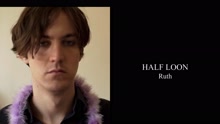 Half Loon - Ruth