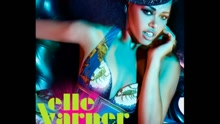 Elle Varner - I Don't Care (Audio)