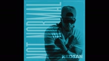 Redsan - Not Normal (Pseudo Video)