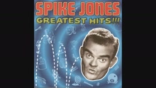 Spike Jones and His City Slickers - All