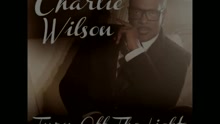 Charlie Wilson - Turn Off The Lights ((Audio))