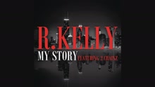 R. Kelly - My Story (Audio)