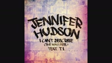Jennifer Hudson - I Can't Describe (The Way I Feel) (Audio)