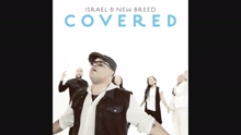 Israel & New Breed - Covered (Audio)