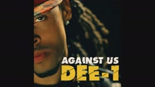 Dee-1 - Against Us (Radio Edit) (Audio)