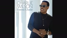 Charlie Wilson - Touched By An Angel (Audio)