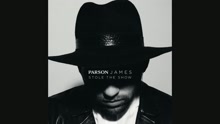 Parson James - Stole the Show (Audio)