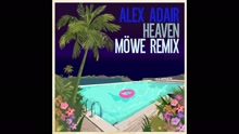 Alex Adair - Heaven (MÖWE Remix [Audio])
