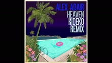 Alex Adair - Heaven (Kideko Remix [Audio])