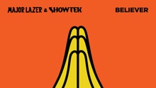 Major Lazer - Believer
