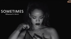 Rihanna,Avicii - Sometimes