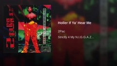 2Pac - Holler If Ya' Hear Me