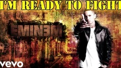 Eminem - I'm Ready To Fight