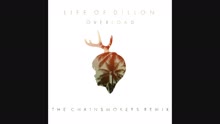 Life of Dillon - Overload (The Chainsmokers Remix - Pseudo Video)