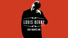 Louis Berry - She Wants Me (Official Audio)