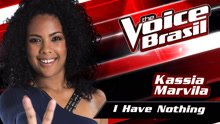 Kassia Marvila - I Have Nothing 现场试听版