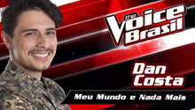 Dan Costa - Meu Mundo E Nada Mais 现场试听版