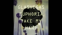 Glasvegas - Euphoria, Take My Hand (Audio)