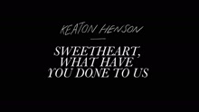 Keaton Henson - Sweetheart, What Have You Done To Us