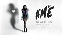 A*M*E - Heartless (MNEK Remix (Audio))