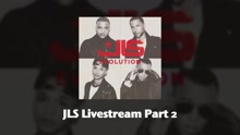 JLS - Live Stream (Part 2)