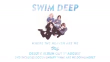 Swim Deep - What Are We Doing Here - Teaser 2
