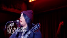 Lucy Spraggan - Tea & Toast (Live at the Borderline)