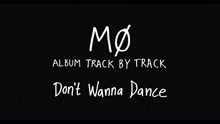 MØ - Don't Wanna Dance (Track by Track)