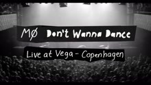 MØ - Don't Wanna Dance (Live at Vega)