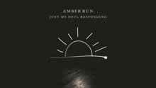 Amber Run - Just My Soul Responding (Official Audio)