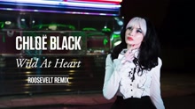 Chløë Black - Wild At Heart (Roosevelt Remix [Official Audio])