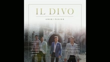 Il Divo - Amor & Pasion (Album Sampler)